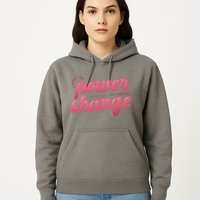 I Have The Power To Create Change Hoodie