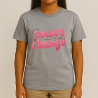 I Have The Power To Create Change T-Shirt