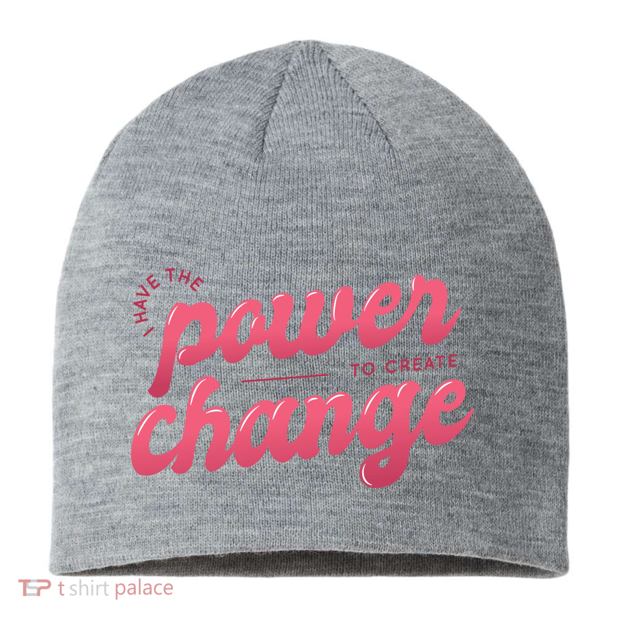 I Have The Power To Create Change Sustainable Beanie
