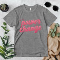 I Have The Power To Create Change Premium T-Shirt