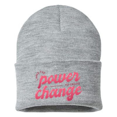 I Have The Power To Create Change Sustainable Knit Beanie