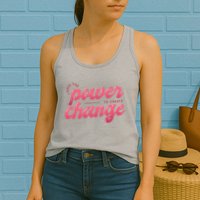 I Have The Power To Create Change Womens Tank Top