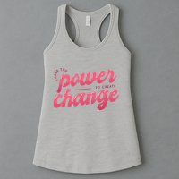 I Have The Power To Create Change Womens Tank Top