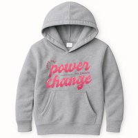 I Have The Power To Create Change Kids Hoodie