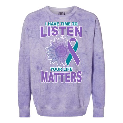 I Have Time To Listen Your Life Matters Suicide Prevention Colorblast Crewneck Sweatshirt