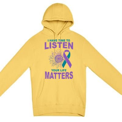 I Have Time To Listen Your Life Matters Suicide Prevention Premium Pullover Hoodie