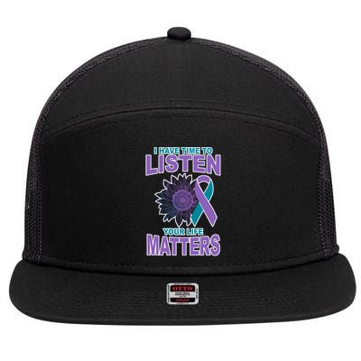 I Have Time To Listen Your Life Matters Suicide Prevention 7 Panel Mesh Trucker Snapback Hat