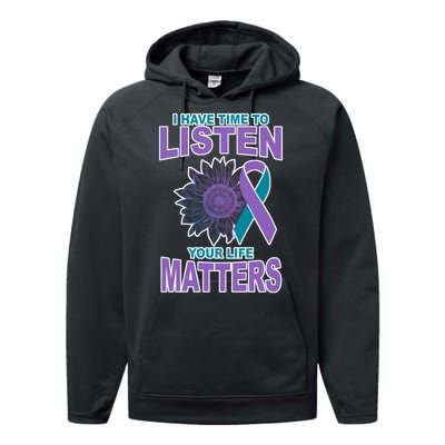 I Have Time To Listen Your Life Matters Suicide Prevention Performance Fleece Hoodie