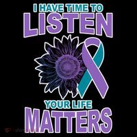 I Have Time To Listen Your Life Matters Suicide Prevention Performance Shirt
