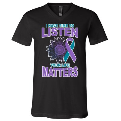 I Have Time To Listen Your Life Matters Suicide Prevention V-Neck T-Shirt