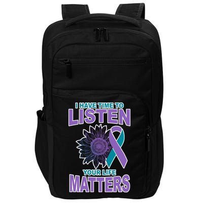 I Have Time To Listen Your Life Matters Suicide Prevention Impact Tech Backpack