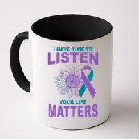 I Have Time To Listen Your Life Matters Suicide Prevention Mug