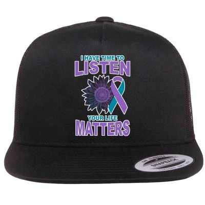 I Have Time To Listen Your Life Matters Suicide Prevention Flatbill Hat