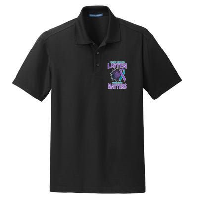 I Have Time To Listen Your Life Matters Suicide Prevention Dry Zone Grid Polo