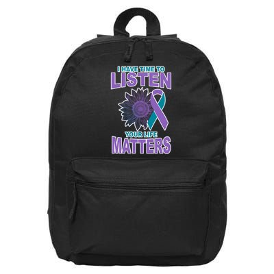 I Have Time To Listen Your Life Matters Suicide Prevention 16 in Basic Backpack