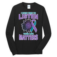 I Have Time To Listen Your Life Matters Suicide Prevention Tall Long Sleeve T-Shirt