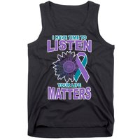 I Have Time To Listen Your Life Matters Suicide Prevention Tank Top