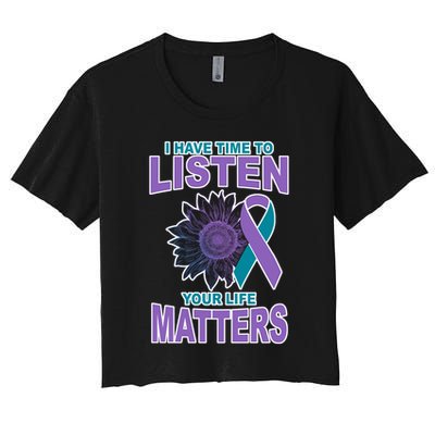 I Have Time To Listen Your Life Matters Suicide Prevention Crop Top