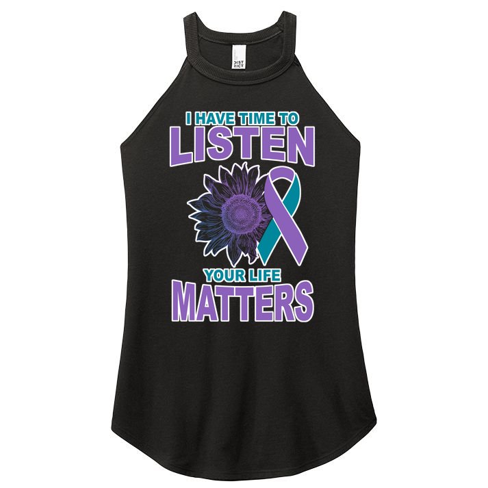 I Have Time To Listen Your Life Matters Suicide Prevention Women's Perfect Tri Rocker Tank