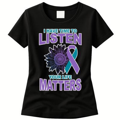 I Have Time To Listen Your Life Matters Suicide Prevention Womens T-Shirt