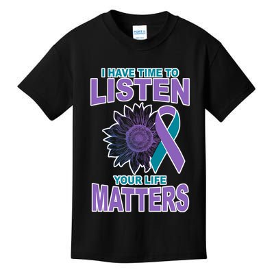 I Have Time To Listen Your Life Matters Suicide Prevention Kids T-Shirt
