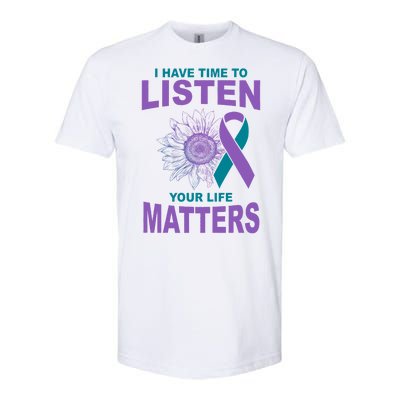 I Have Time To Listen Your Life Matters Suicide Prevention Softstyle CVC T-Shirt