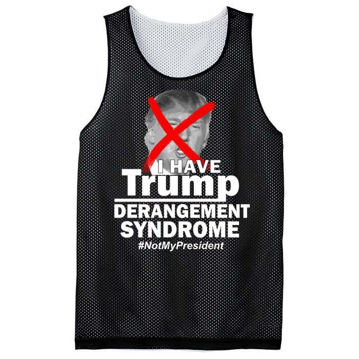 I Have Trump Derangement Syndrome #NotMyPresident Mesh Reversible Basketball Jersey Tank