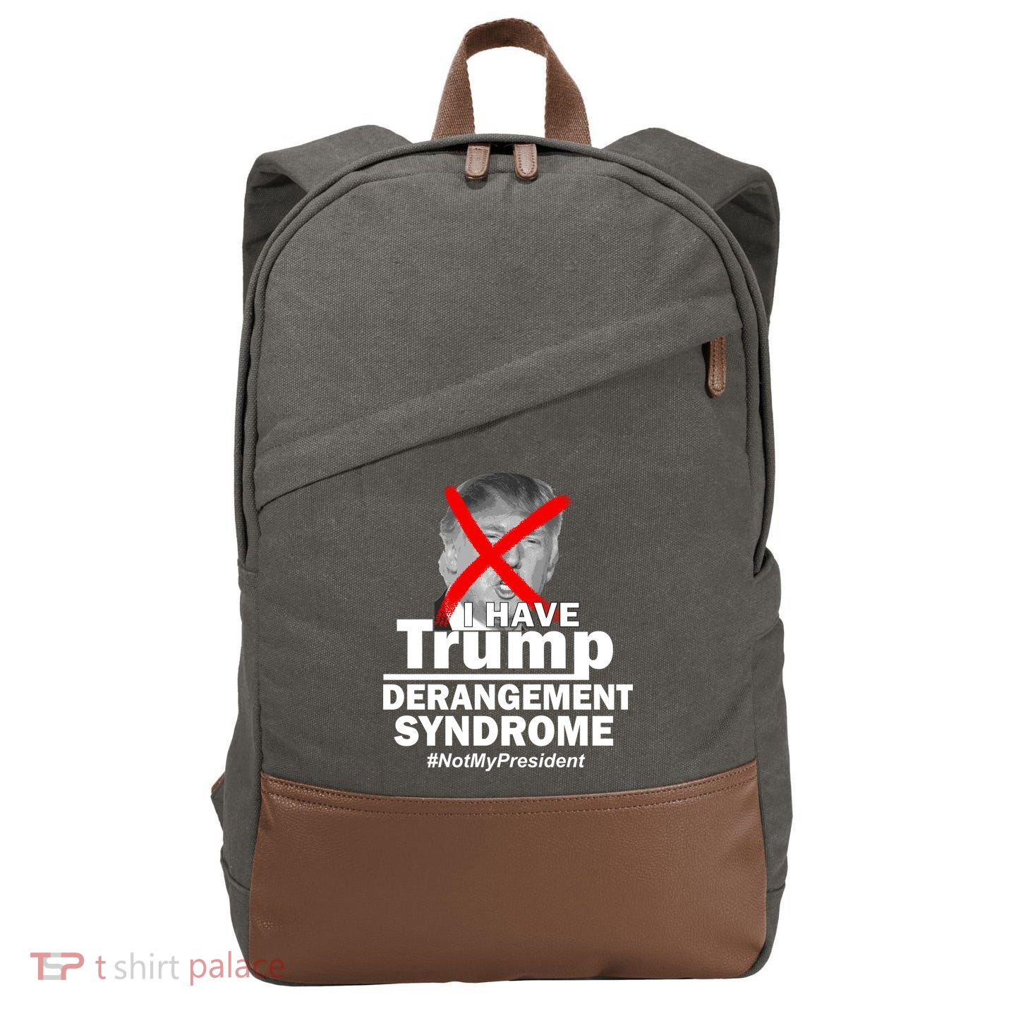 I Have Trump Derangement Syndrome #NotMyPresident Cotton Canvas Backpack