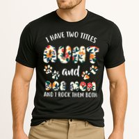 I Have Two Titles Aunt And Dog Mom Cooling Performance Crew T-Shirt