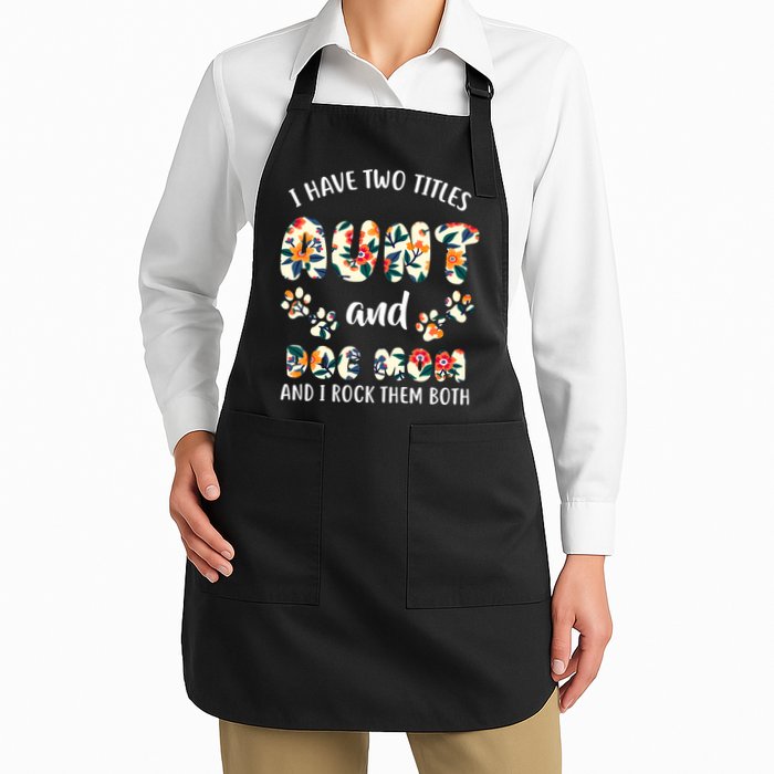I Have Two Titles Aunt And Dog Mom Apron