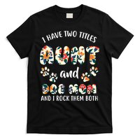 I Have Two Titles Aunt And Dog Mom T-Shirt