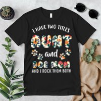 I Have Two Titles Aunt And Dog Mom Premium T-Shirt