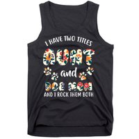 I Have Two Titles Aunt And Dog Mom Tank Top