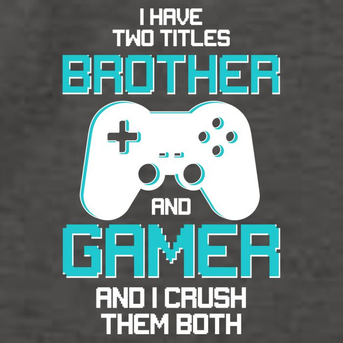I Have Two Titles Brother Gamer And I Crush Them Both Vector Backpack