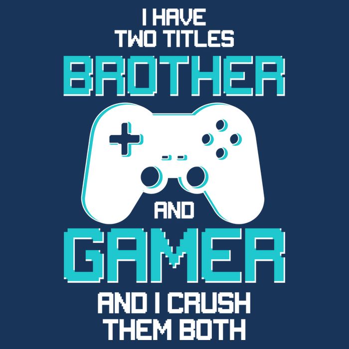 I Have Two Titles Brother Gamer And I Crush Them Both 16 in Basic Backpack