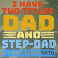 I Have Two Titles Dad & Step-Dad Rock Them Both Legacy Tie Dye Trucker Hat