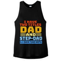 I Have Two Titles Dad & Step-Dad Rock Them Both Ladies PosiCharge Tri-Blend Wicking Tank