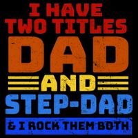 I Have Two Titles Dad & Step-Dad Rock Them Both 16oz Travel Tumbler