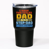 I Have Two Titles Dad & Step-Dad Rock Them Both Tumbler