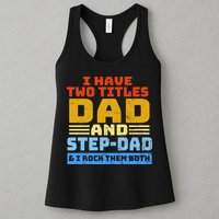 I Have Two Titles Dad & Step-Dad Rock Them Both Womens Tank Top