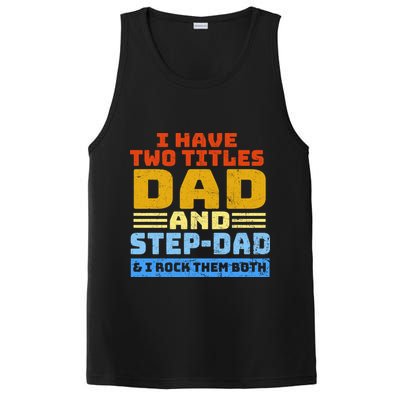 I Have Two Titles Dad & Step-Dad Rock Them Both PosiCharge Competitor Tank
