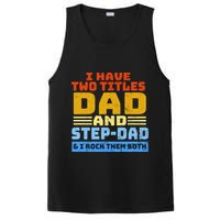I Have Two Titles Dad & Step-Dad Rock Them Both PosiCharge Competitor Tank