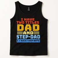 I Have Two Titles Dad & Step-Dad Rock Them Both Tank Top