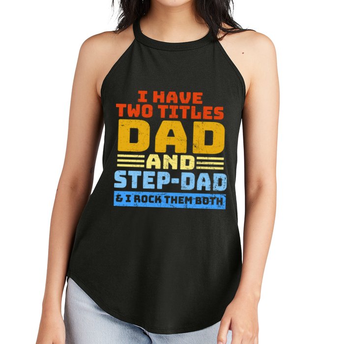 I Have Two Titles Dad & Step-Dad Rock Them Both Women's Perfect Tri Rocker Tank