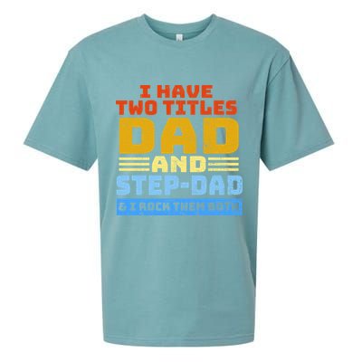 I Have Two Titles Dad & Step-Dad Rock Them Both Sueded Cloud Jersey T-Shirt