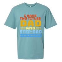 I Have Two Titles Dad & Step-Dad Rock Them Both Sueded Cloud Jersey T-Shirt