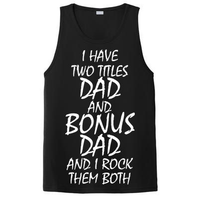 I Have Two Titles Dad And Bonus Dad I Rock Them Both PosiCharge Competitor Tank