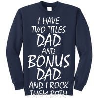 I Have Two Titles Dad And Bonus Dad I Rock Them Both Sweatshirt