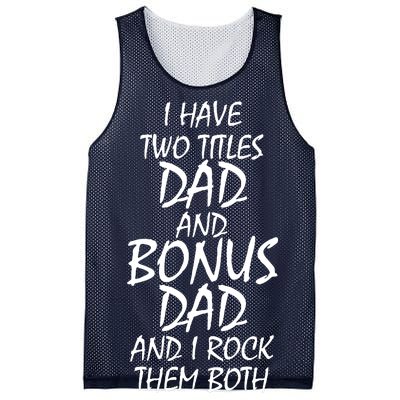 I Have Two Titles Dad And Bonus Dad I Rock Them Both Mesh Reversible Basketball Jersey Tank