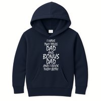 I Have Two Titles Dad And Bonus Dad I Rock Them Both Kids Hoodie